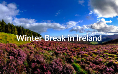 Winter Break in Ireland